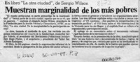Muestran marginalidad de los más pobres  [artículo].