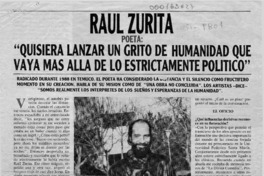 Raúl Zurita poeta, "Quisiera lanzar un grito de humanidad qué vaya más allá de lo estrictamente político"  [artículo] Mario Rodríguez.