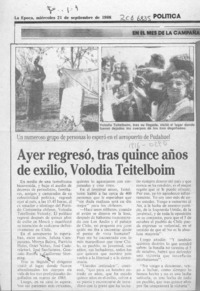 Ayer regresó, tras quince años de exilio, Volodia Teitelboim  [artículo].