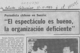 "El Espectáculo es bueno, la organización deficiente"