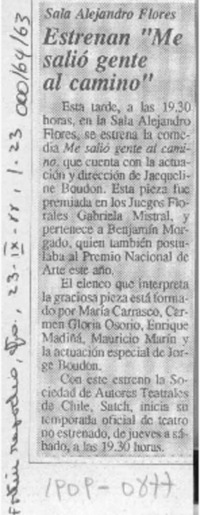 Estrenan "Me salió gente al camino"  [artículo].