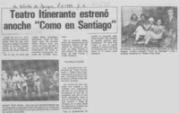 Teatro Itinerante estrenó anoche "Como en Santiago"