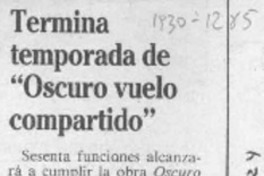 Termina temporada de "Oscuro vuelo compartido"  [artículo].