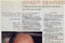 Enrique Bernstein, "Diplomacia es decir la verdad -- oportunamente"