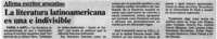 La Literatura latinoamericana es una e indivisible