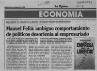 Manuel Feliú, ambiguo comportamiento de políticos desorienta al empresariado  [artículo].