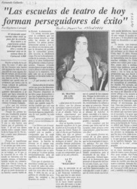 "Las escuelas de teatro de hoy forman perseguidores de éxito"  [artículo] Rigoberto Carvajal.