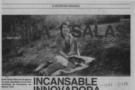 Irma Salas incansable innovadora  [artículo] Emma S. Salas Neumann.