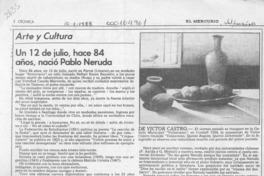 Un 12 de julio, hace 84 años, nació Pablo Neruda  [artículo] Edgardo Dinamarca Toledo.