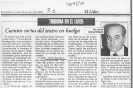 Cuentos cortos del teatro en huelga  [artículo] Jaime Gómez Rogers