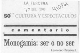 Monogamia, ser o no ser  [artículo] Leopoldo Pulgar I.