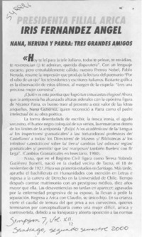 Nana, Neruda y Parra, tres grandes amigos  [artículo] Iries Fernández Angel
