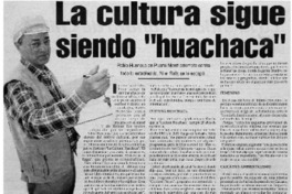 La cultura sigue siendo "huachaca"