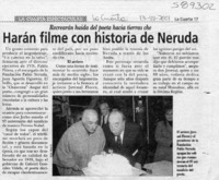 Harán filme con historia de Neruda