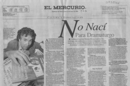 No nací para dramaturgo  [artículo]