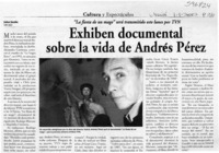 Exhiben documental sobre la vida de Andrés Pérez  [artículo] Andrea González