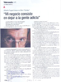 "Mi negocio consiste en dejar a la gente adicta" (entrevistas)