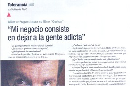 "Mi negocio consiste en dejar a la gente adicta" (entrevistas)