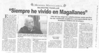 "Siempre he vivido en Magallanes".