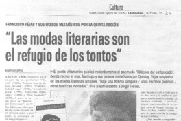 "Las Modas literarias son el refugio de los tontos". (entrevistas)
