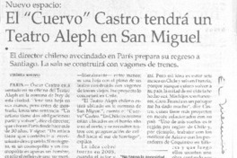 El "Cuervo Castro tendrá un Teatro Aleph en San Miguel
