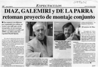 Díaz, Galemiri y De la Parra retoman proyecto de montaje conjunto  [artículo] J. I. V.