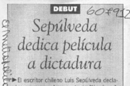 Sepúlveda dedica película a dictadura  [artículo]