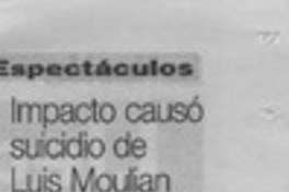 Impacto causó suicidio de Luis Moulian  [artículo]