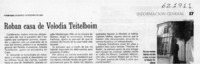 Roban casa de Volodia Teitelboim  [artículo]