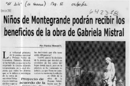 Niños de Montegrande podrán recibir los beneficios de la obra de Gabriela Mistral  [artículo] Patricia Montané L.