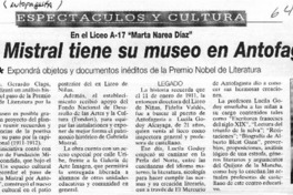 Gabriela Mistral tiene su museo en Antofagasta  [artículo]