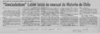 "Conciudadano" Labbé lanza su manual de Historia de Chile  [artículo] M. C.
