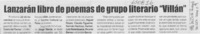 Lanzarán libro de poemas de grupo literario "Villán"  [artículo]