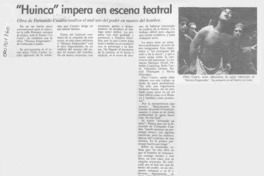 "Huinca" impera en escena teatral  [artículo].