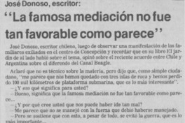 José Donoso, escritor; "La famosa mediación no fue tan favorable como parece"