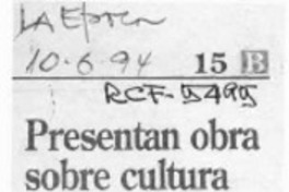 Presentan obra sobre cultura del continente  [artículo].