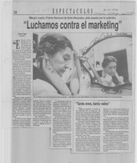 "Luchamos contra el marketing"