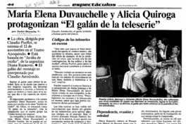 María Elena Duvauchelle y Alicia Quiroga protagonizan "El galán de la teleserie"  [artículo] Javier Ibacache V.