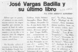 José Vargas Badilla y su último libro  [artículo] José Arraño Acevedo.