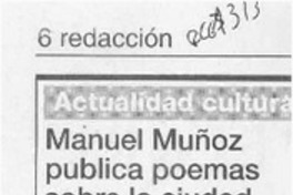Manuel Muñoz publica poemas sobre la ciudad  [artículo].