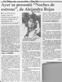Ayer se presentó "Noches de estreno", de Alejandra Rojas  [artículo] J. L. V.