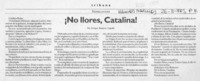 No llores, Catalina!  [artículo] Enrique Ramírez Capello.