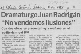 Dramaturgo Juan Radrigán, "No vendemos ilusiones"