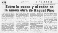 Sobre la cueca y el rodeo es la nueva obra de Raquel Pino  [artículo].