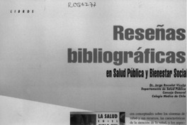 Reseñas bibliográficas en salud y bienestar social  [artículo] Jorge Rosselot Vicuña.