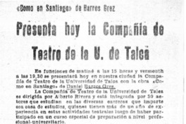 Presenta hoy la compañía de teatro de la U. de Talca.  [artículo]
