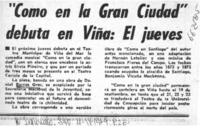 Como en la gran ciudad" debuta en Viña, el jueves.  [artículo]