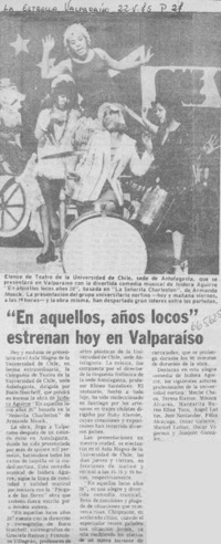 "En aquellos, años locos" estrenan hoy en Valparaíso.