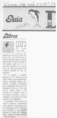Escribir, leer y actuar en TV.