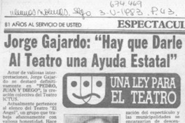Jorge Gajardo "hay que darle al teatro una ayuda estatal".